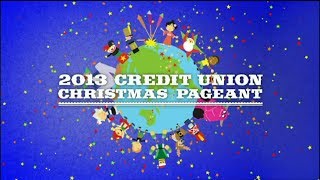 2013 Credit Union Christmas Pageant [upl. by Adnylam]