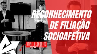 DIREITO DE FAMÍLIA Reconhecimento de filiação socioafetiva [upl. by Clapp]