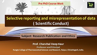 Selective reporting and misrepresentation of data  Scientific Conduct [upl. by Yeldud]